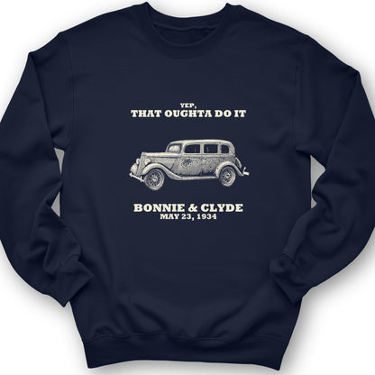 Bonnie and Clyde - That Oughta Do It Crewneck