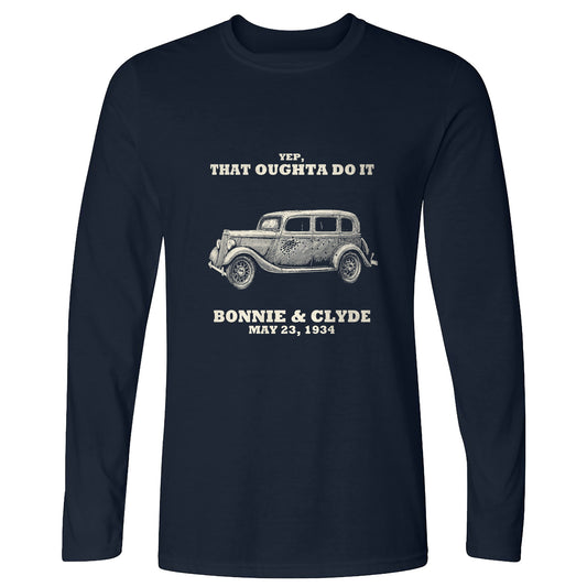 Bonnie and Clyde - That Oughta Do It Long Sleeve T-Shirt