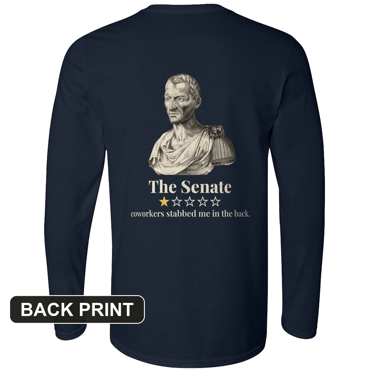Caesar Senate Review Back Print Long Sleeve T-Shirt