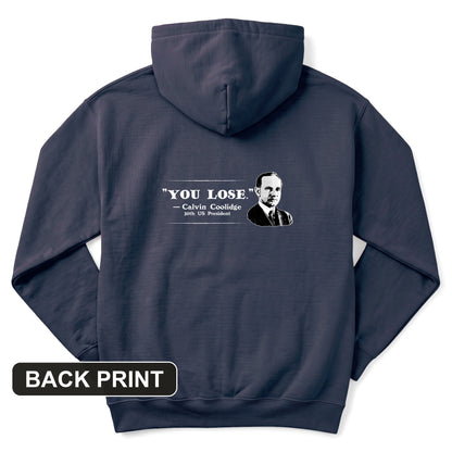 Calvin Coolidge You Lose Back Print Hoodie