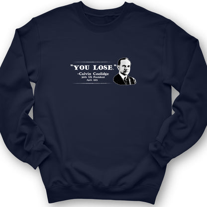 Calvin Coolidge You Lose Crewneck