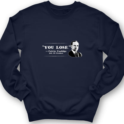 Calvin Coolidge You Lose Crewneck