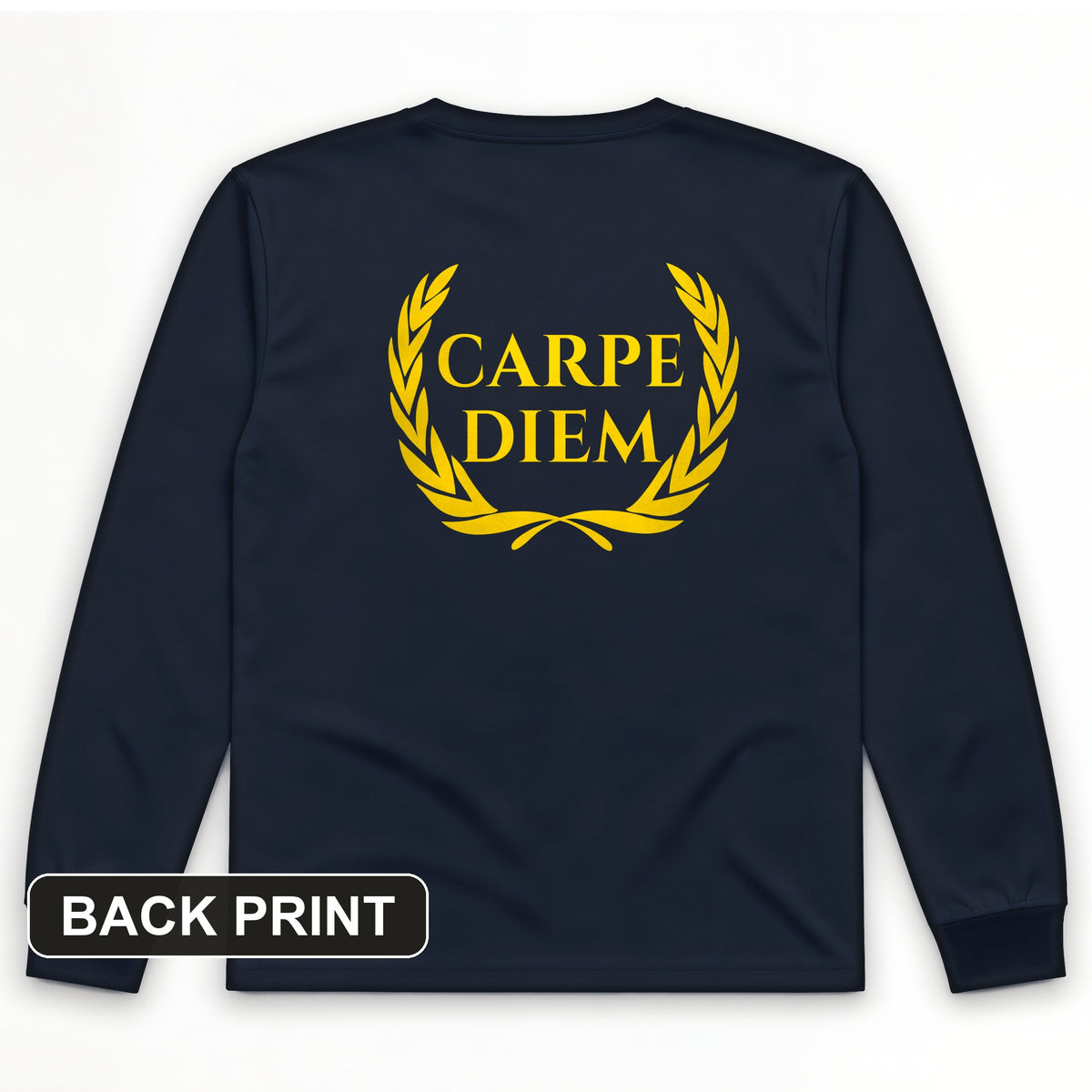 Carpe Diem Back Print Long Sleeve T-Shirt