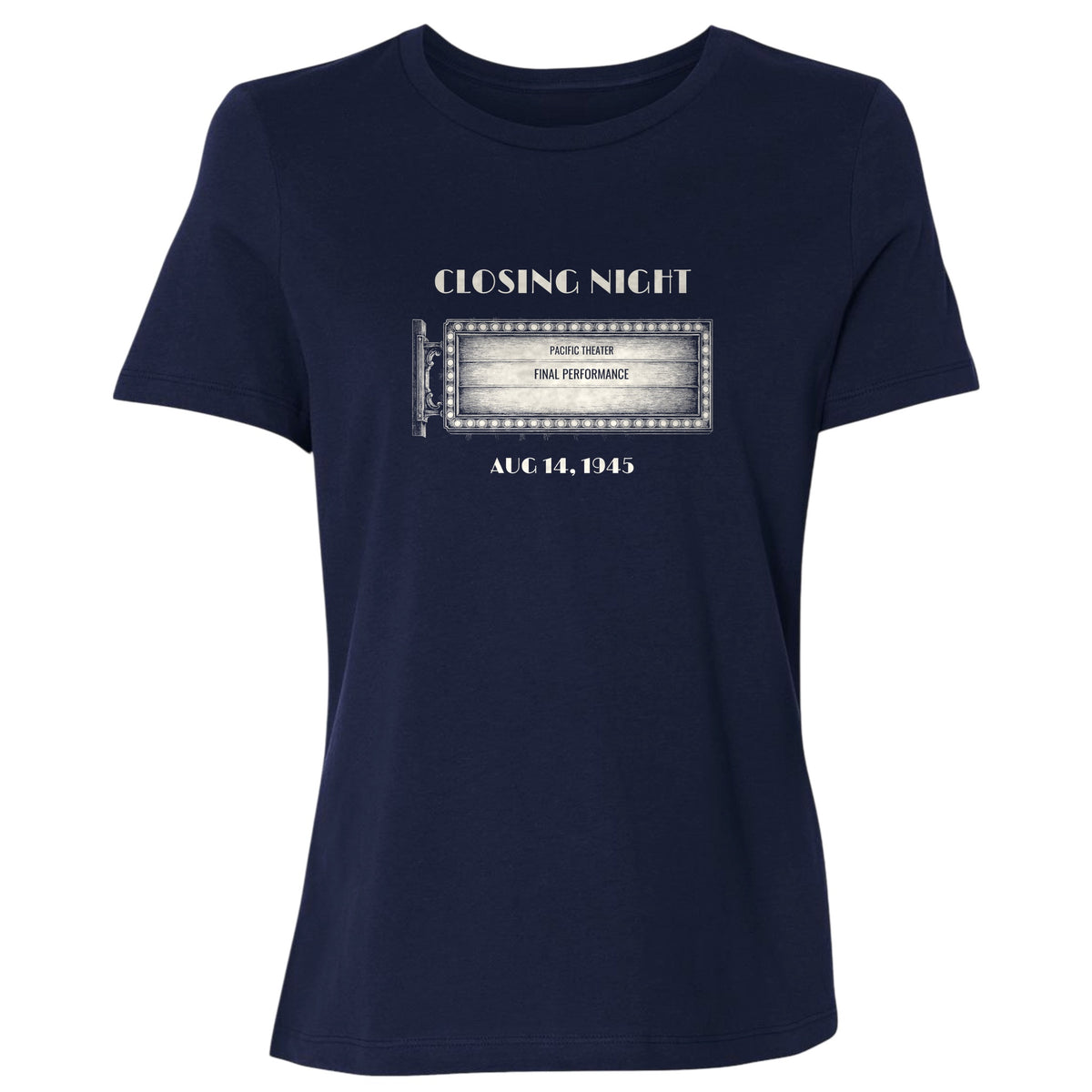 Closing Night 1945 Women's T-Shirt