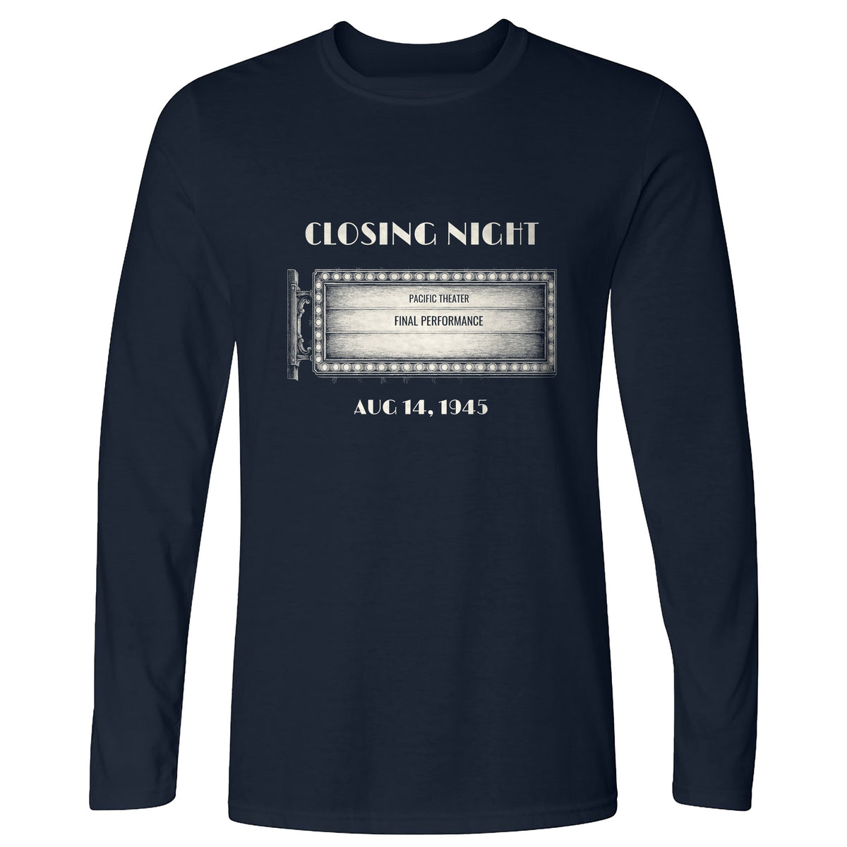 Closing Night 1945 Long Sleeve T-Shirt