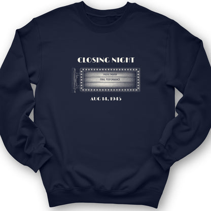 Closing Night 1945 Sweatshirt