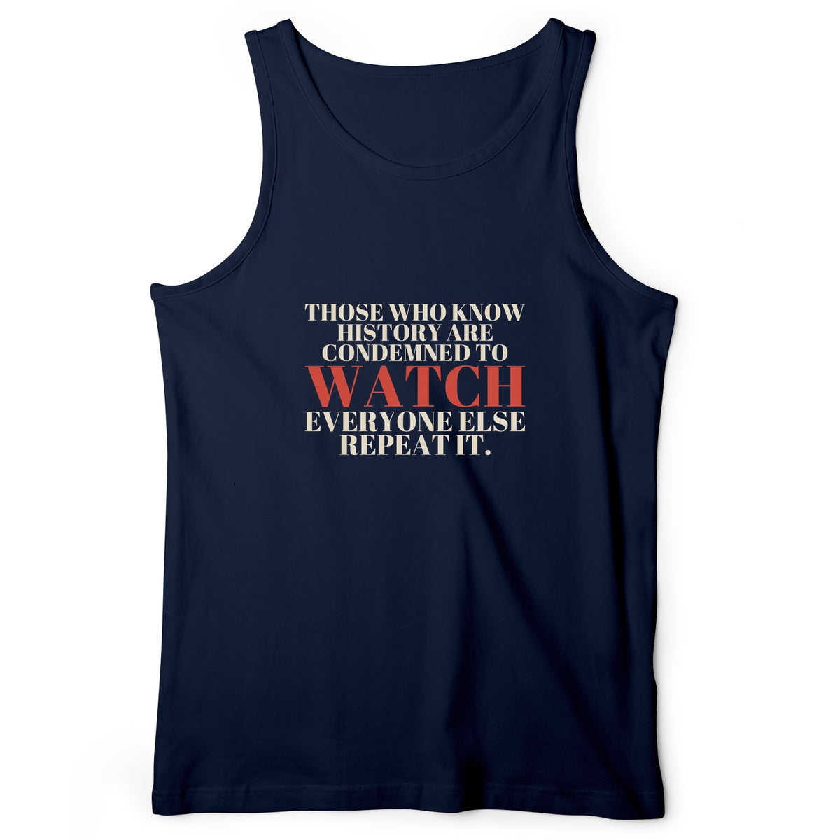 Condemned To Watch Santayana Tank Top