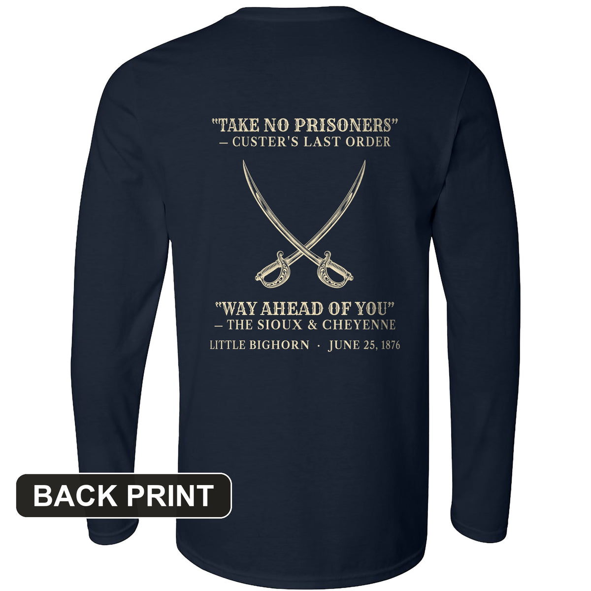 Custer's Last Order Back Print Long Sleeve T-Shirt