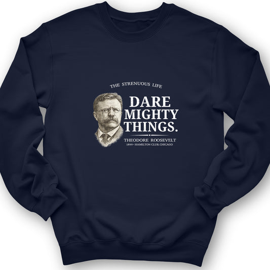 Dare Mighty Things Crewneck
