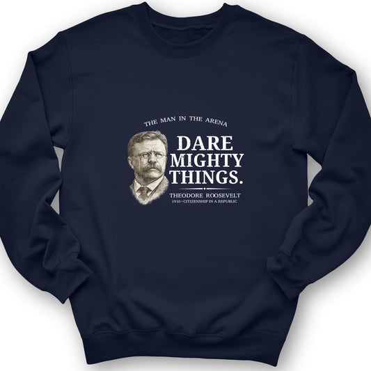 Dare Mighty Things Crewneck