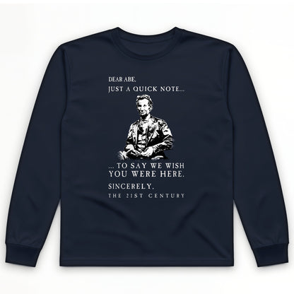 Dear Abe Long Sleeve T-Shirt