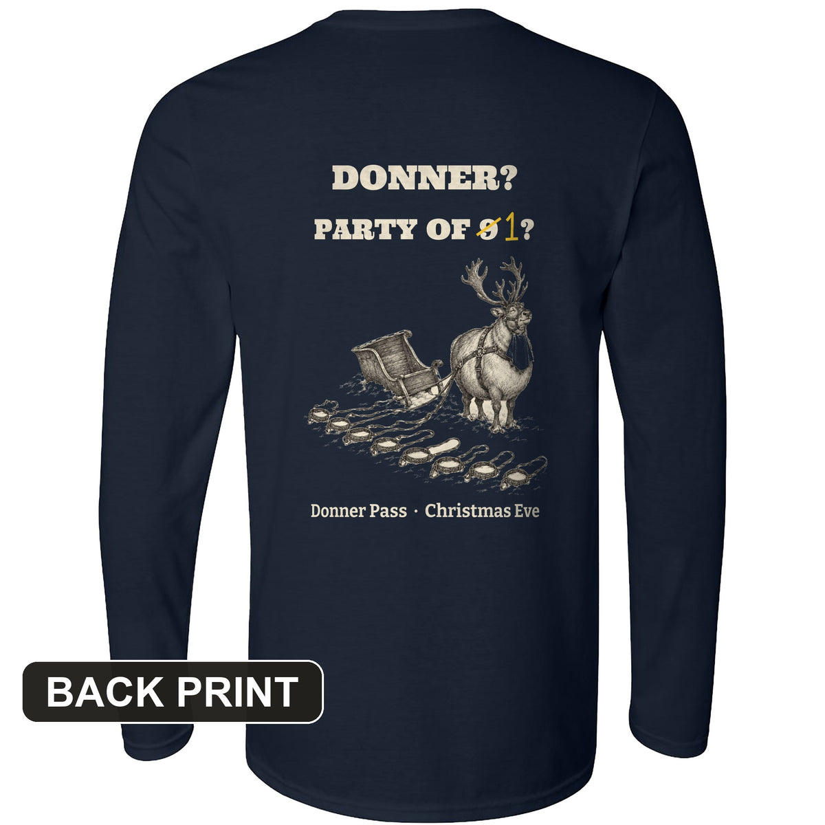 Donner Reindeer Party Of One Back Print Long Sleeve T-Shirt