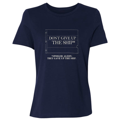 Dont Give Up The Ship Women's T-Shirt