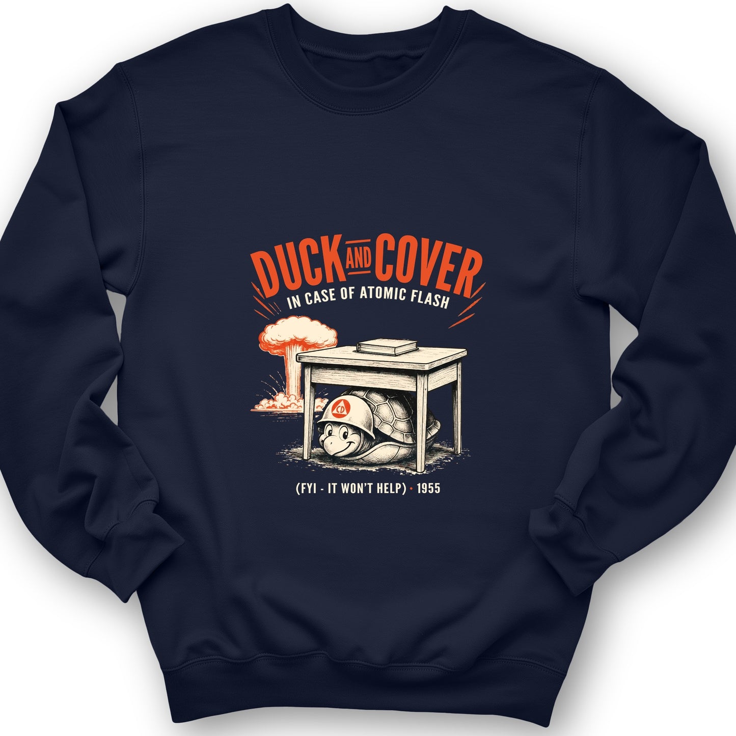 Duck And Cover Sweatshirt