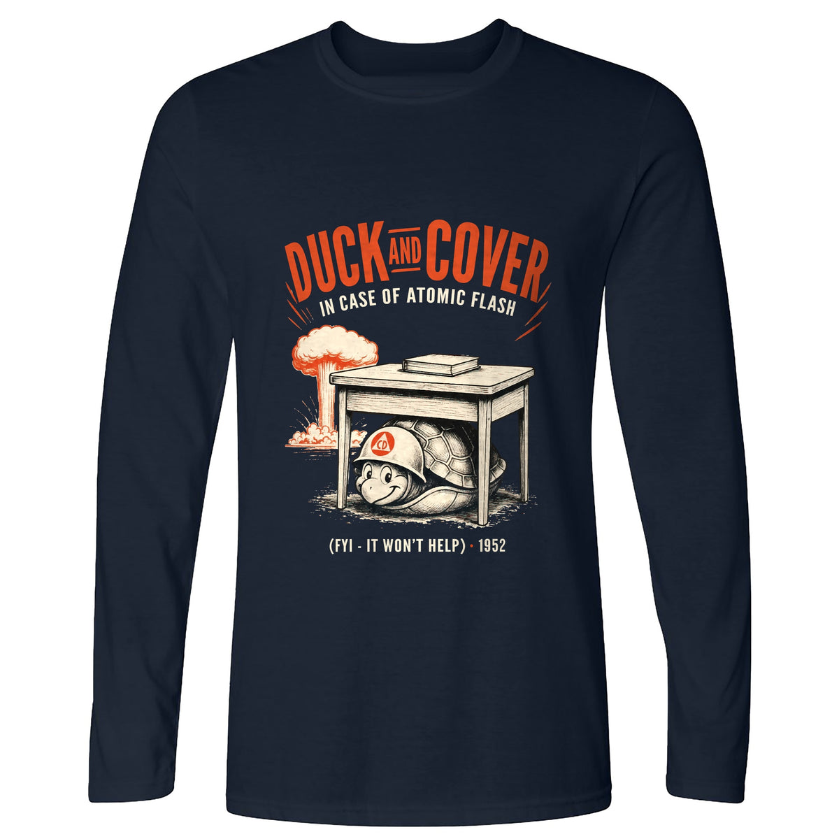 Duck And Cover Long Sleeve T-Shirt