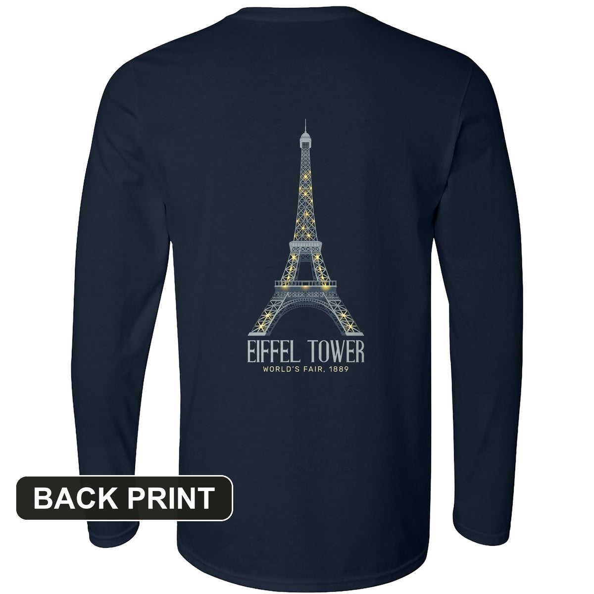 Eiffel Tower 1889 Back Print Long Sleeve T-Shirt
