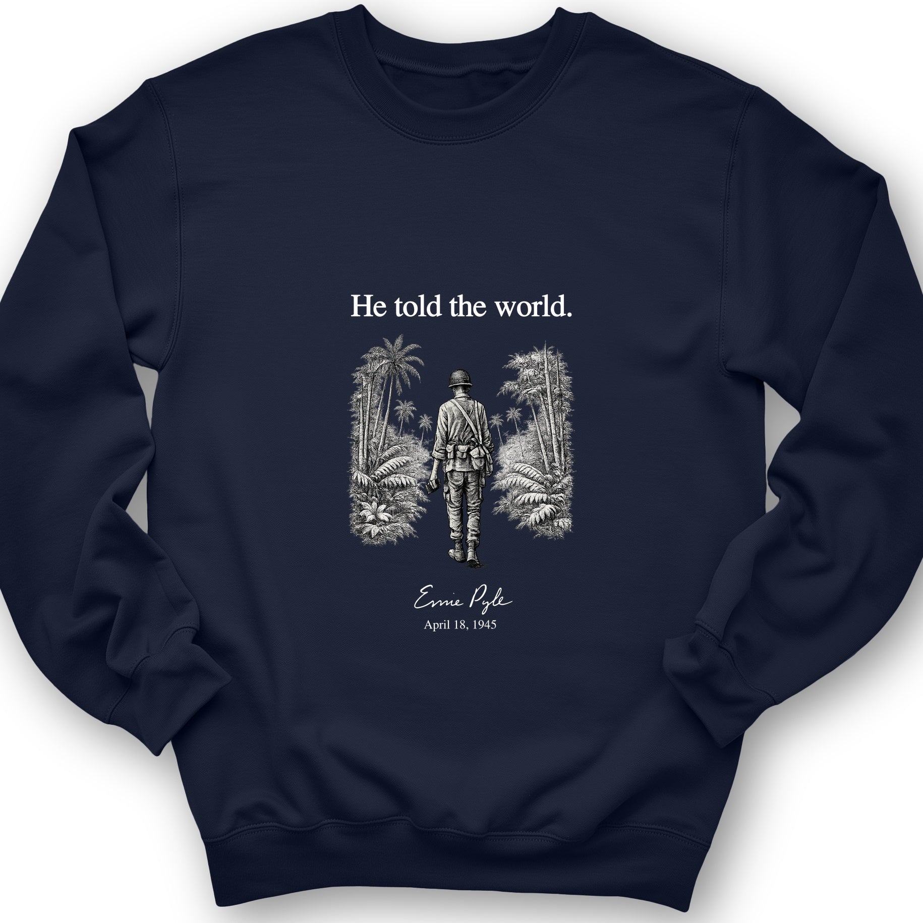Ernie Pyle Sweatshirt