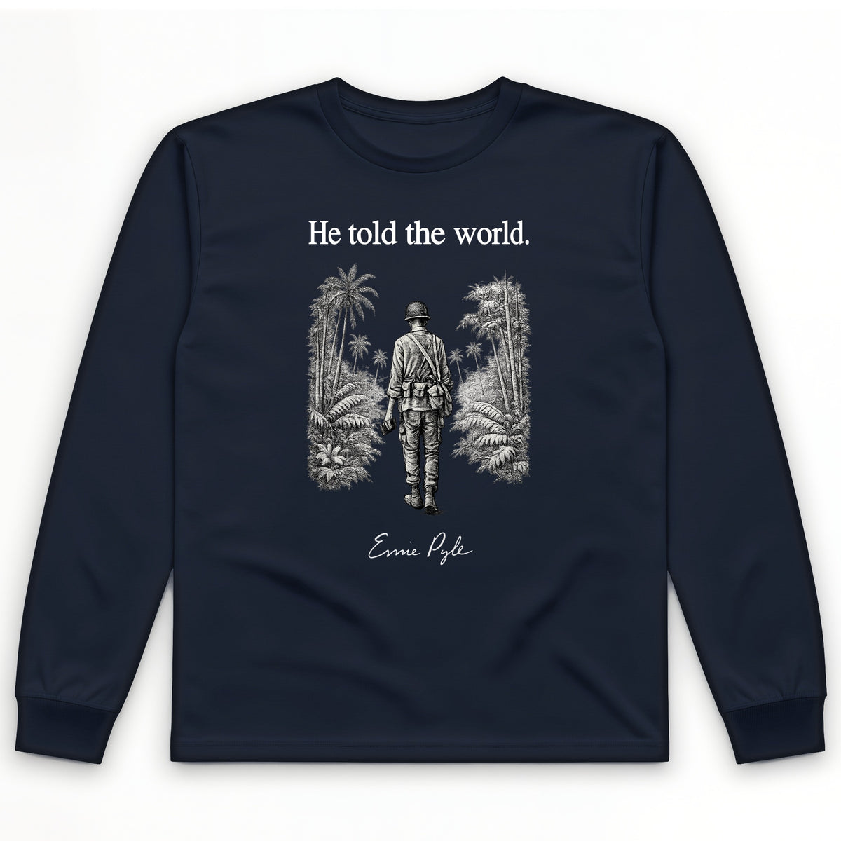 Ernie Pyle Long Sleeve T-Shirt