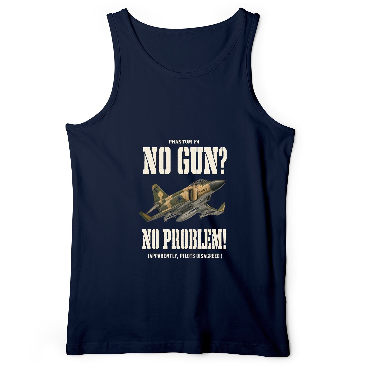 F-4 Phantom No Gun No Problem Tank Top