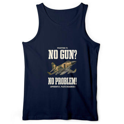 F-4 Phantom No Gun No Problem Tank Top