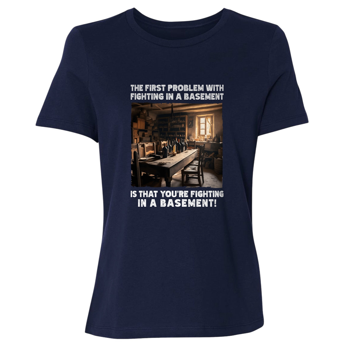 Fighting In A Basement Women's T-Shirt