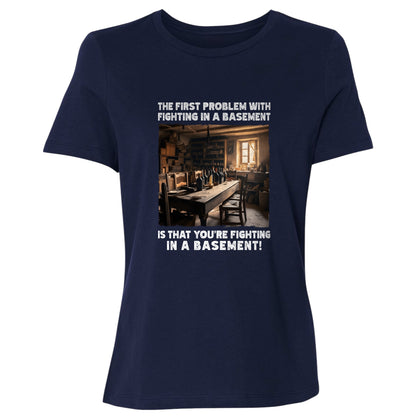 Fighting In A Basement Women's T-Shirt