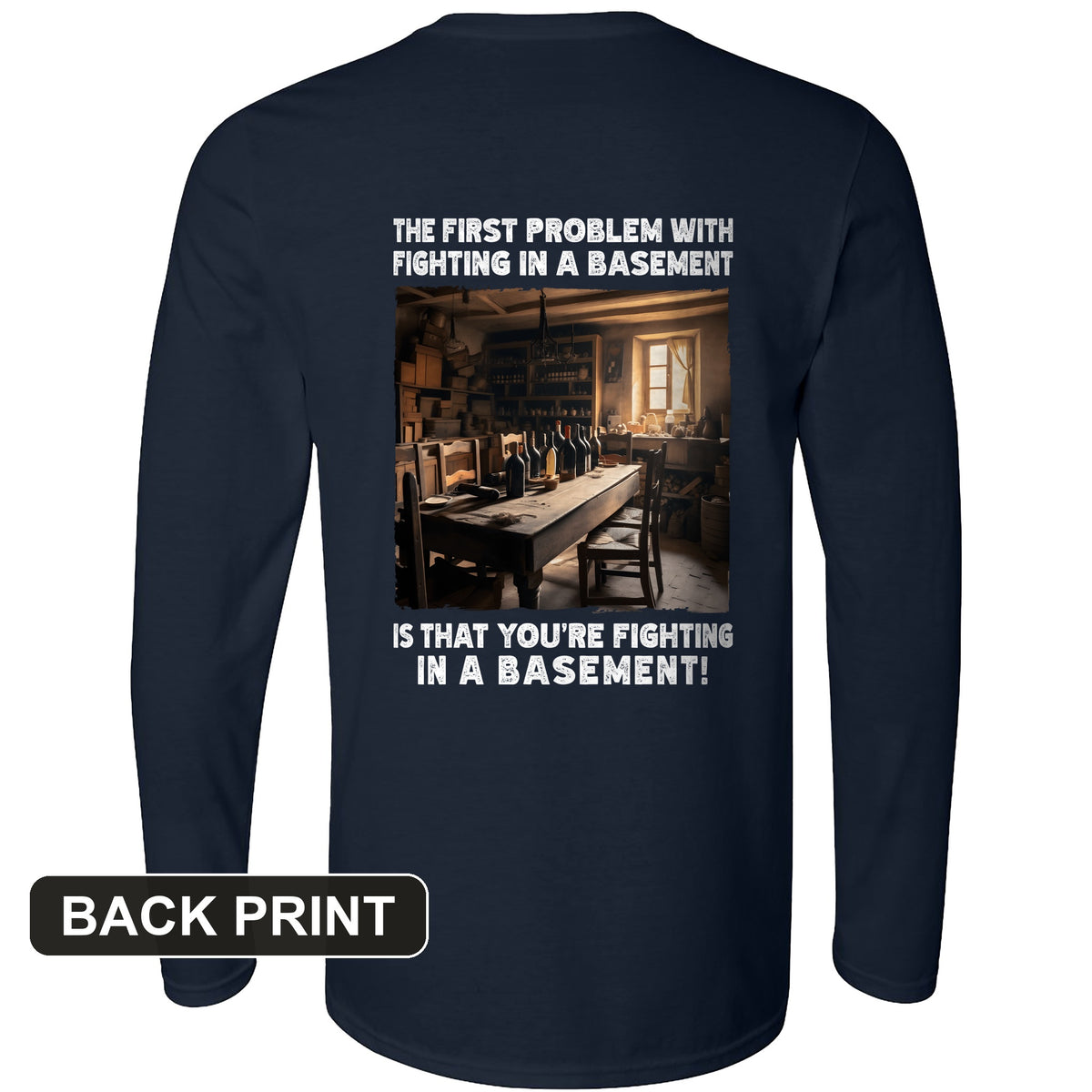 Fighting In A Basement Back Print Long Sleeve T-Shirt