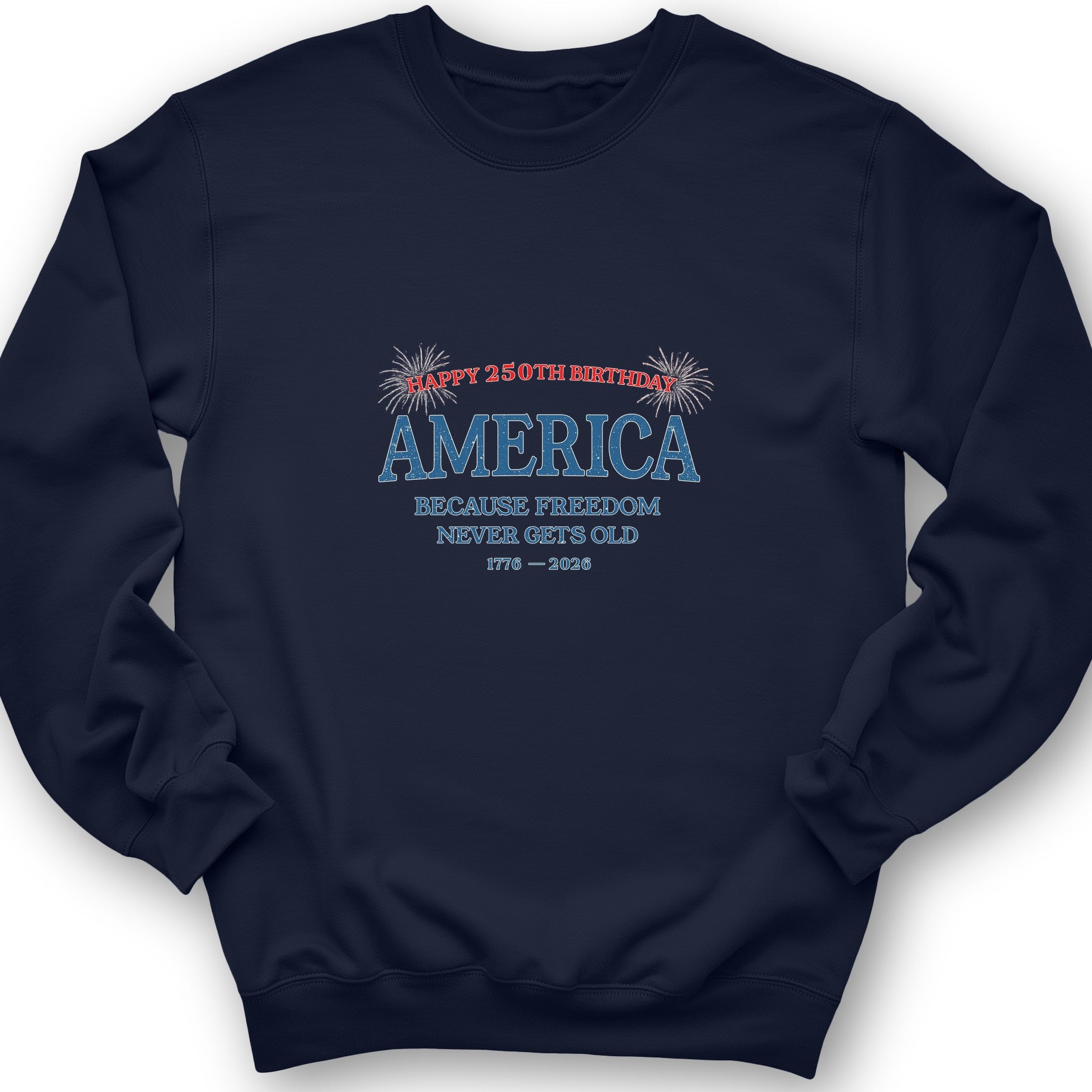 Freedom Never Gets Old Crewneck