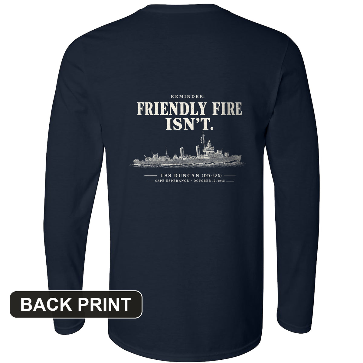Friendly Fire Isn't Back Print Long Sleeve T-Shirt