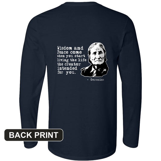 Geronimo Wisdom And Peace Back Print Long Sleeve T-Shirt