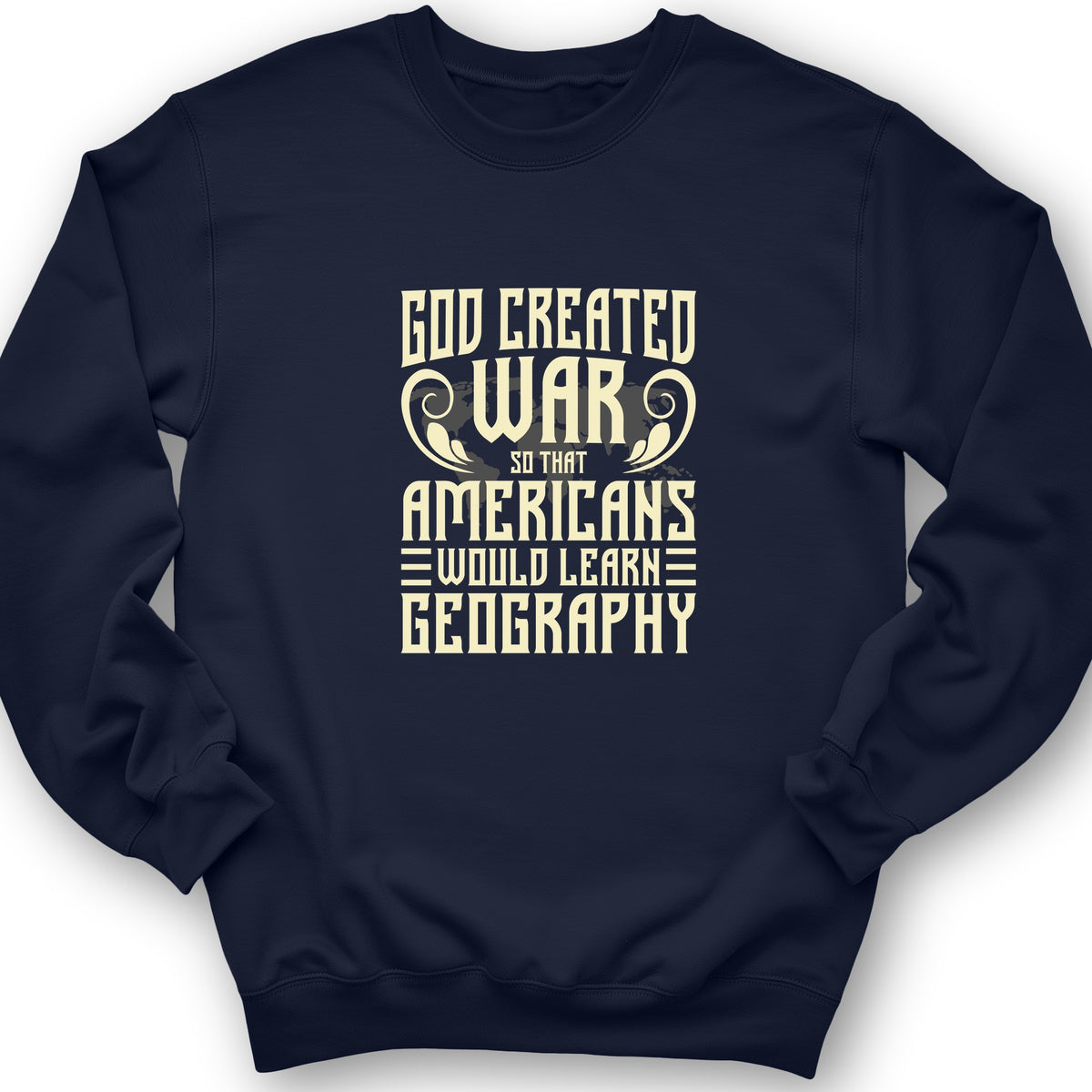 God Created War Crewneck