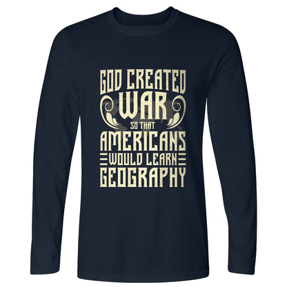 God Created War Long Sleeve T-Shirt