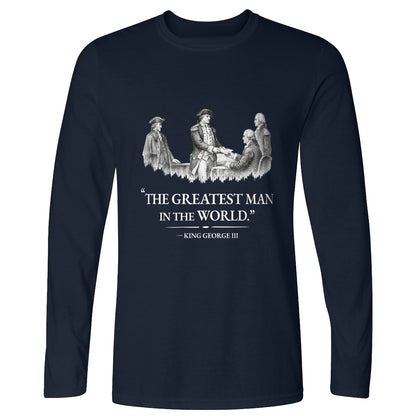 Greatest Man Long Sleeve T-Shirt