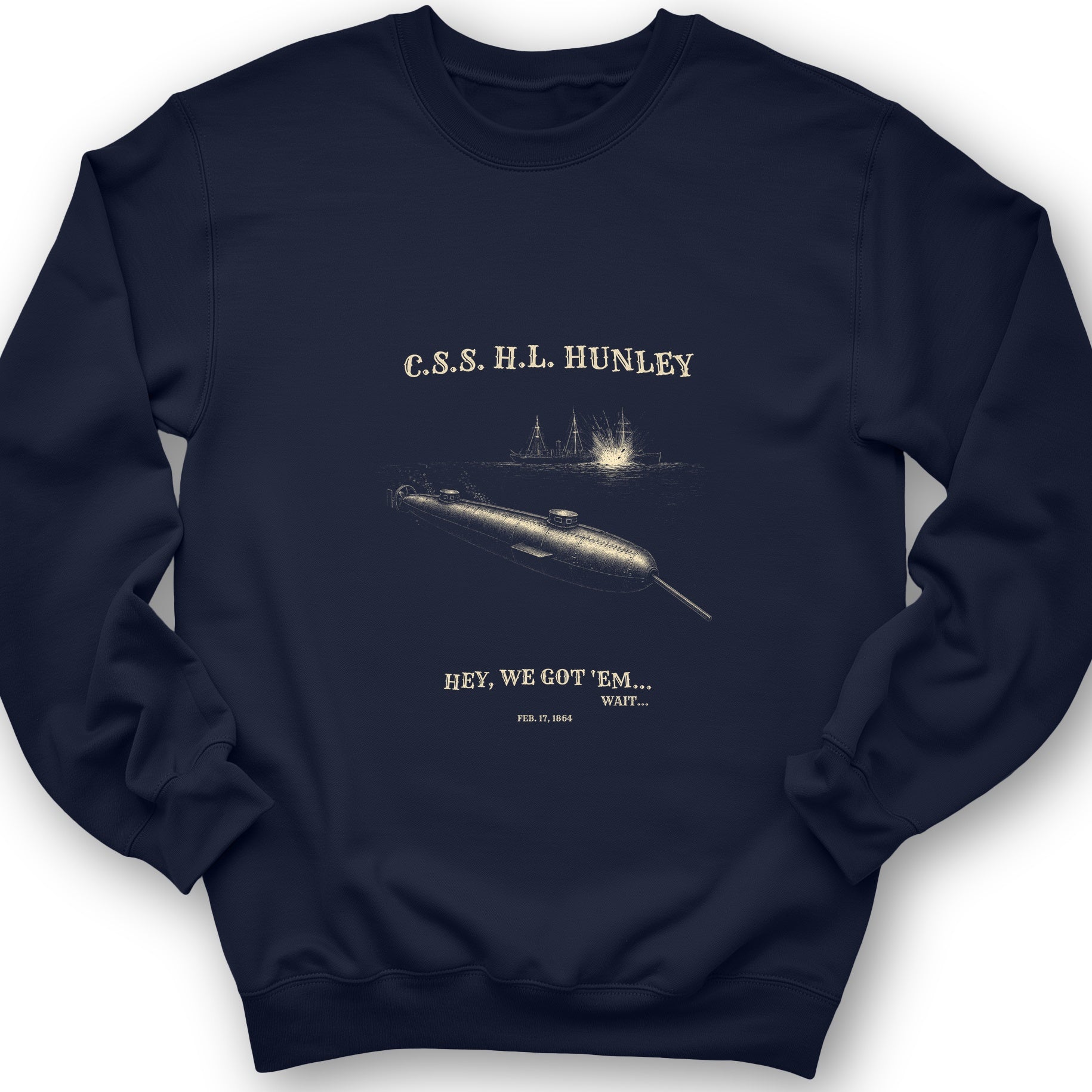 HL Hunley We Got Em Sweatshirt