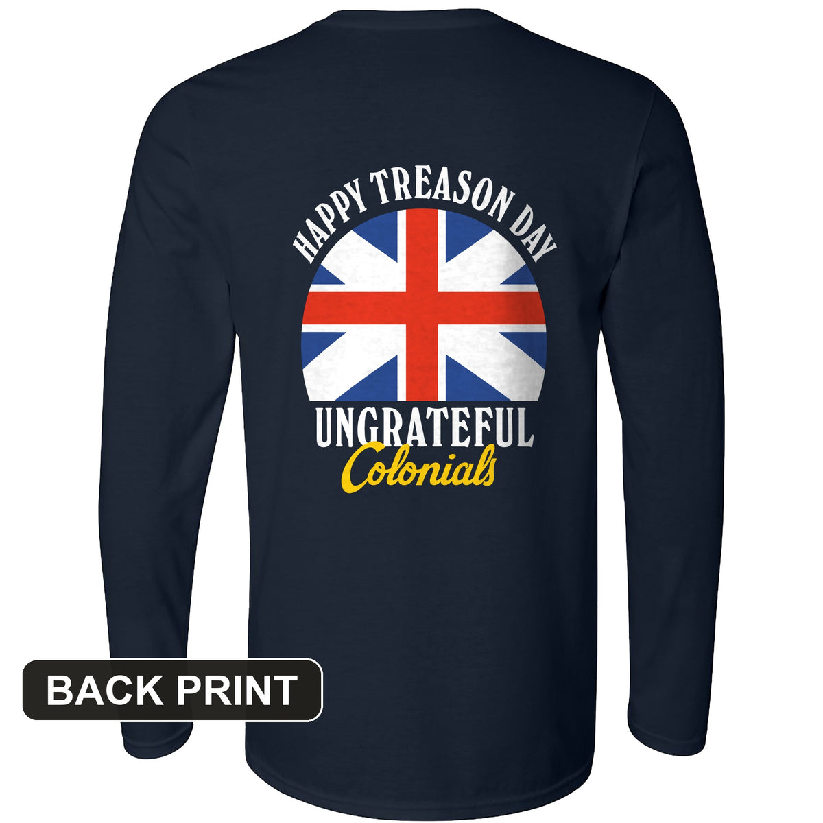 Happy Treason Day Back Print Long Sleeve T-Shirt