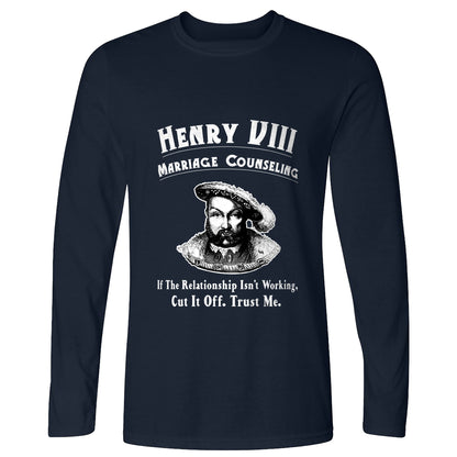 Henry VIII Cut It Off Long Sleeve T-Shirt