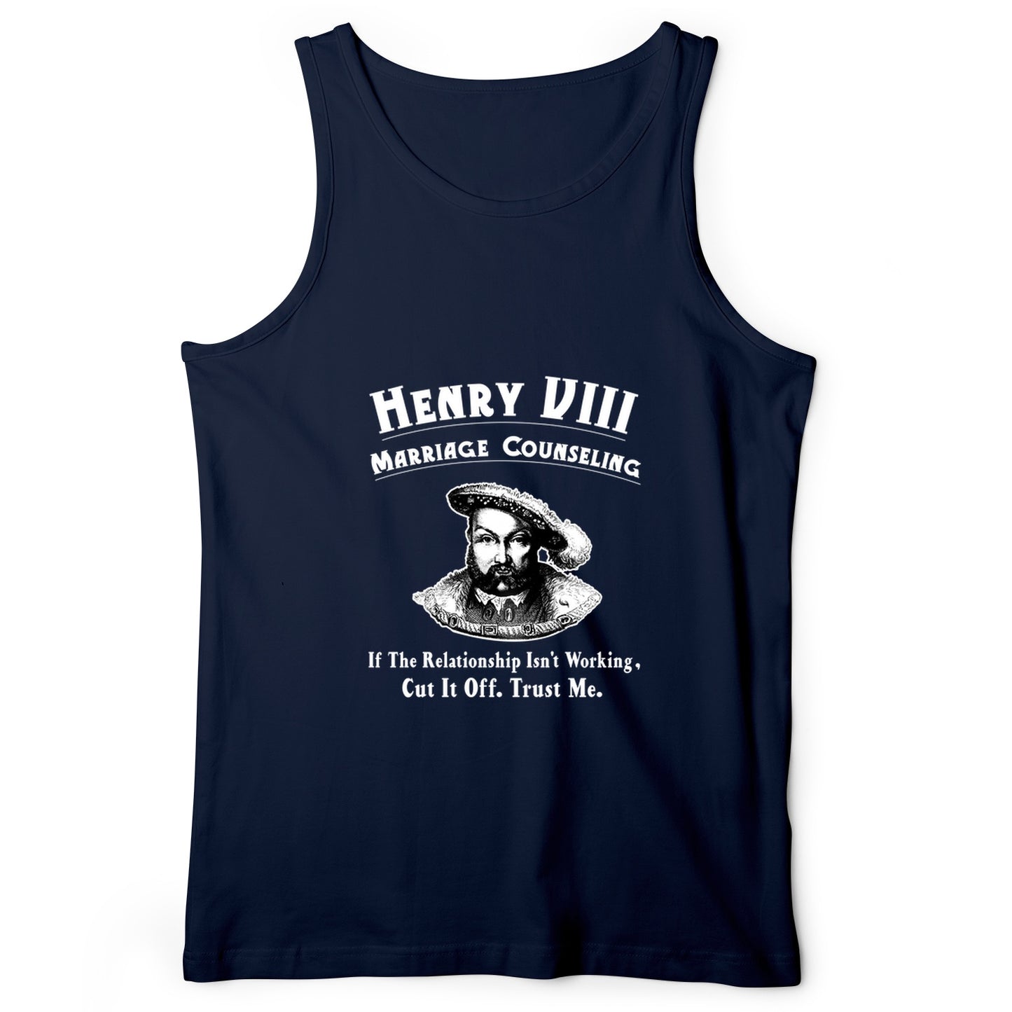 Henry VIII Cut It Off Tank