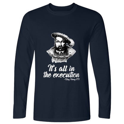 Henry VIII Execution Long Sleeve T-Shirt