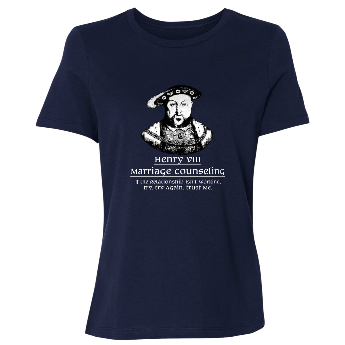 Henry VIII Try Again Women's T-Shirt