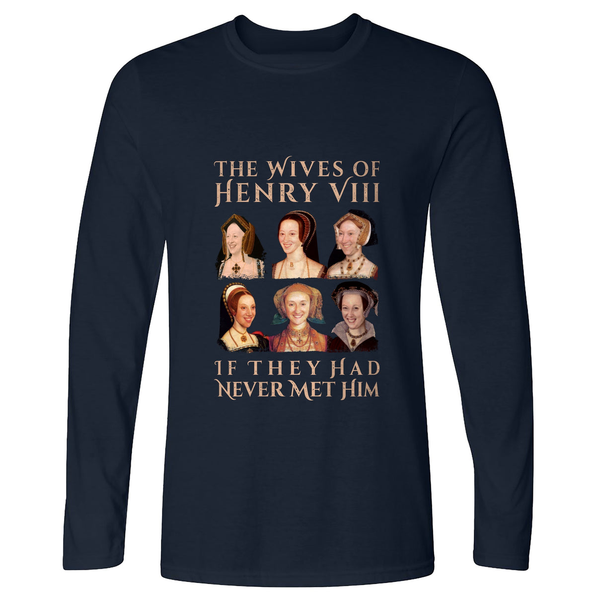 Henry's Wives Long Sleeve T-Shirt
