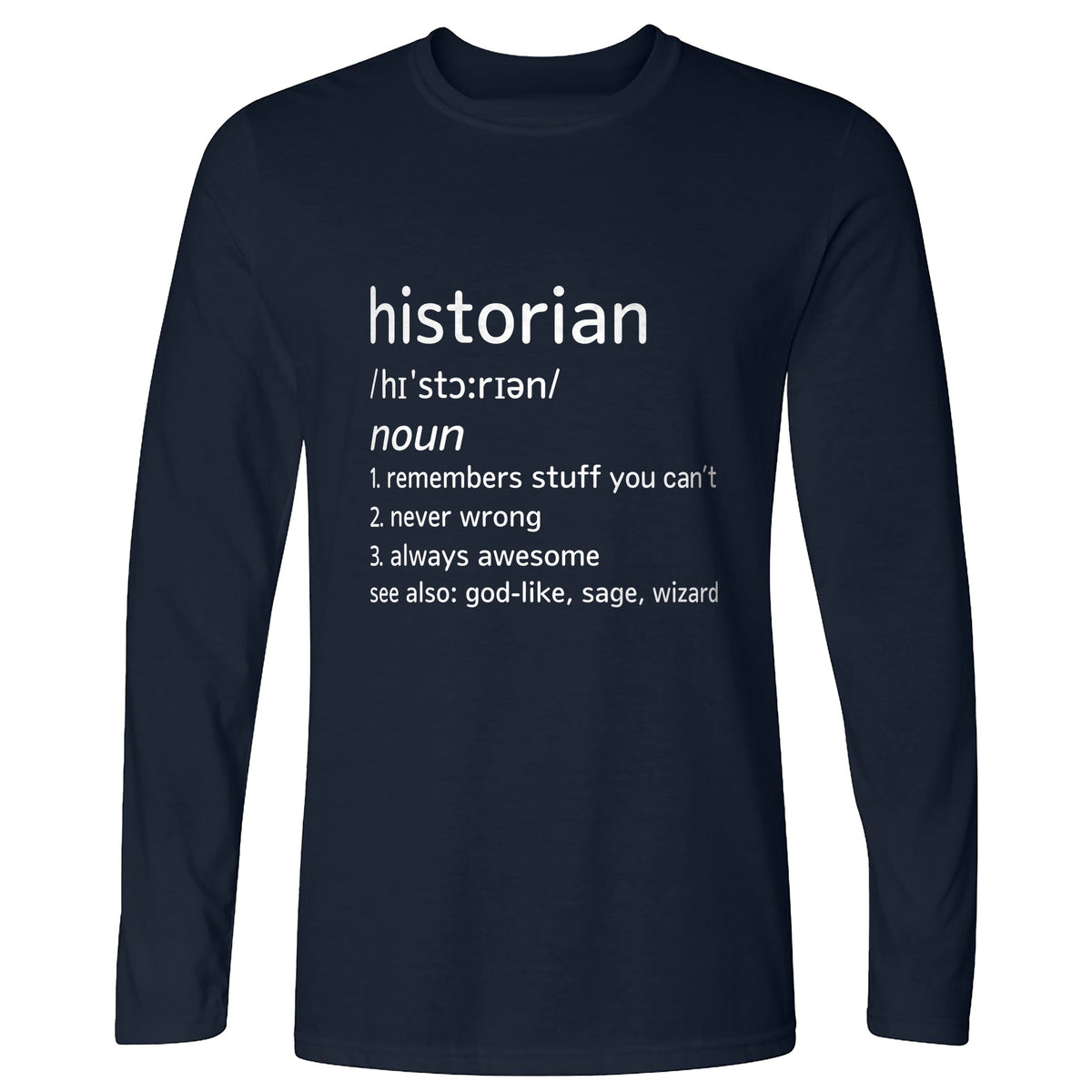 Historian Defined Long Sleeve T-Shirt