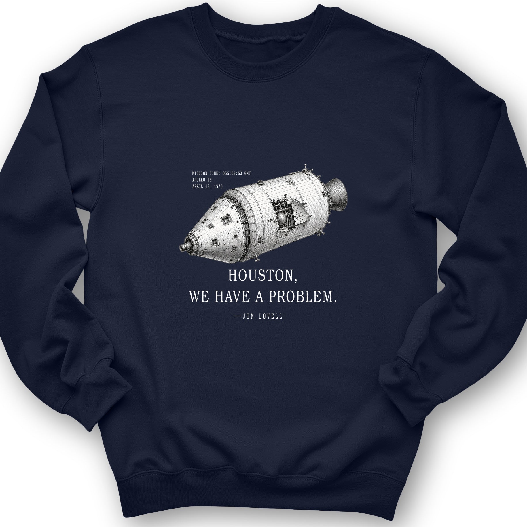 Houston We Have a Problem Sweatshirt
