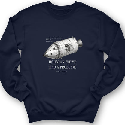 Houston We Have a Problem Crewneck