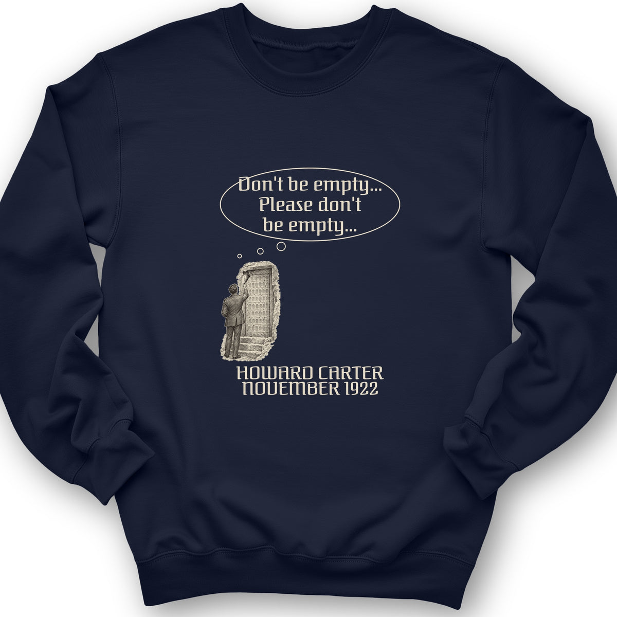 Howard Carter Dont Be Empty Crewneck