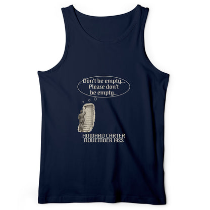 Howard Carter Dont Be Empty Tank Top