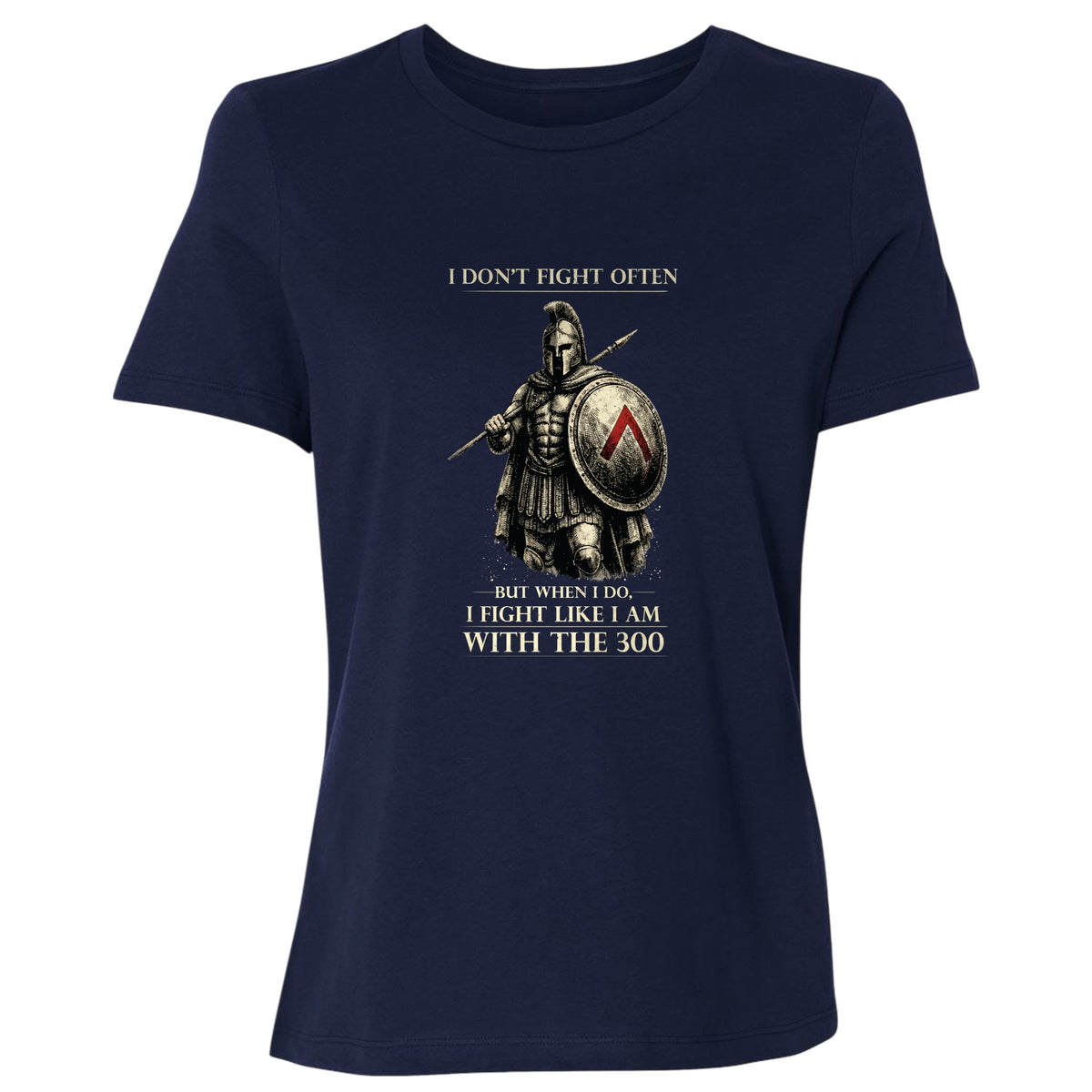 I Don't Fight Often Women's T-Shirt