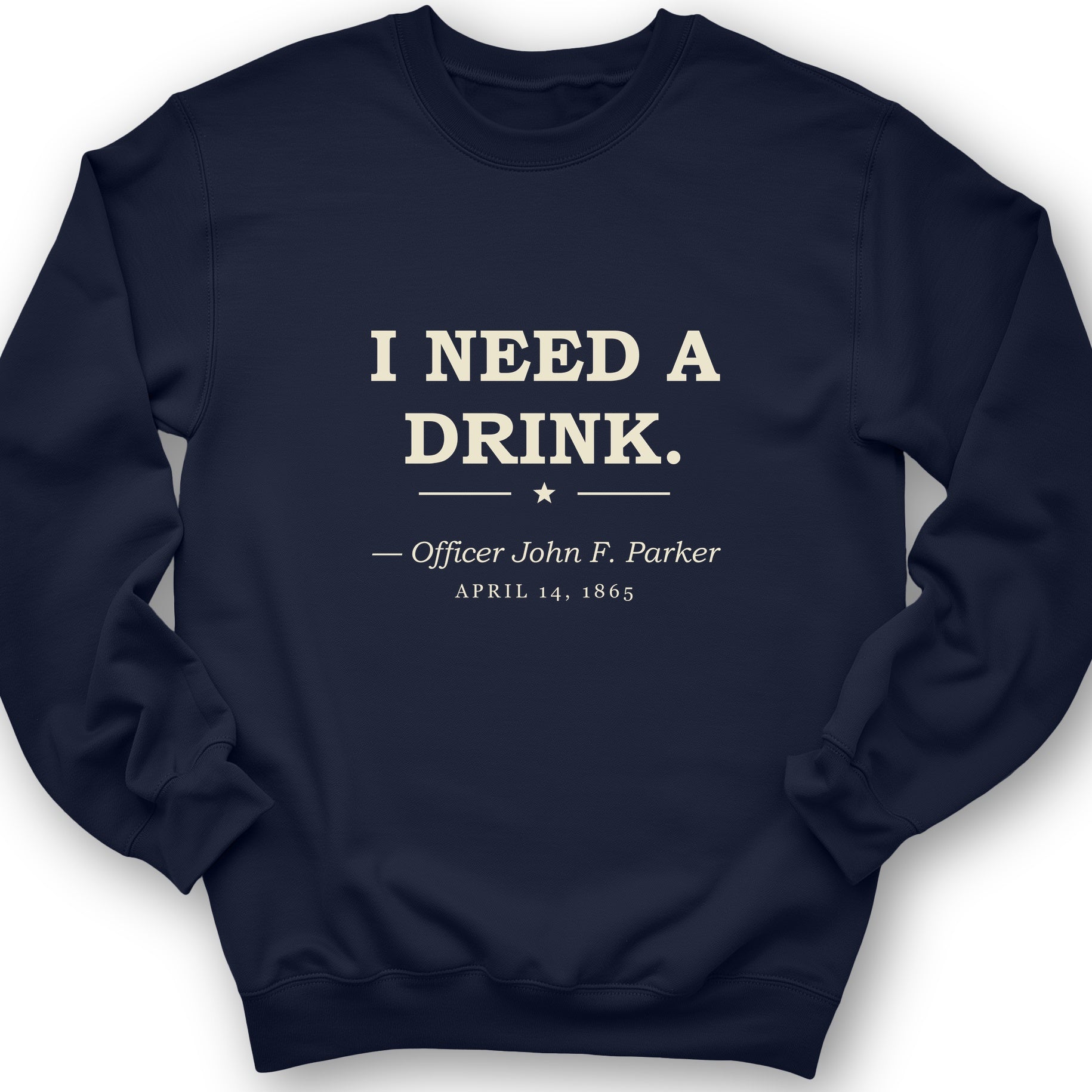 I Need a Drink Sweatshirt