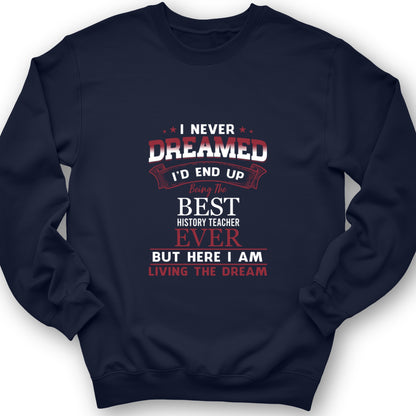I Never Dreamed Crewneck
