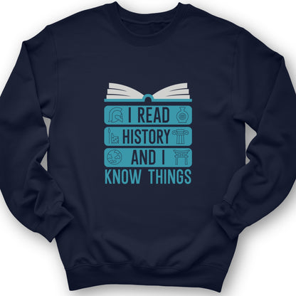 I Read History And Know Things Crewneck