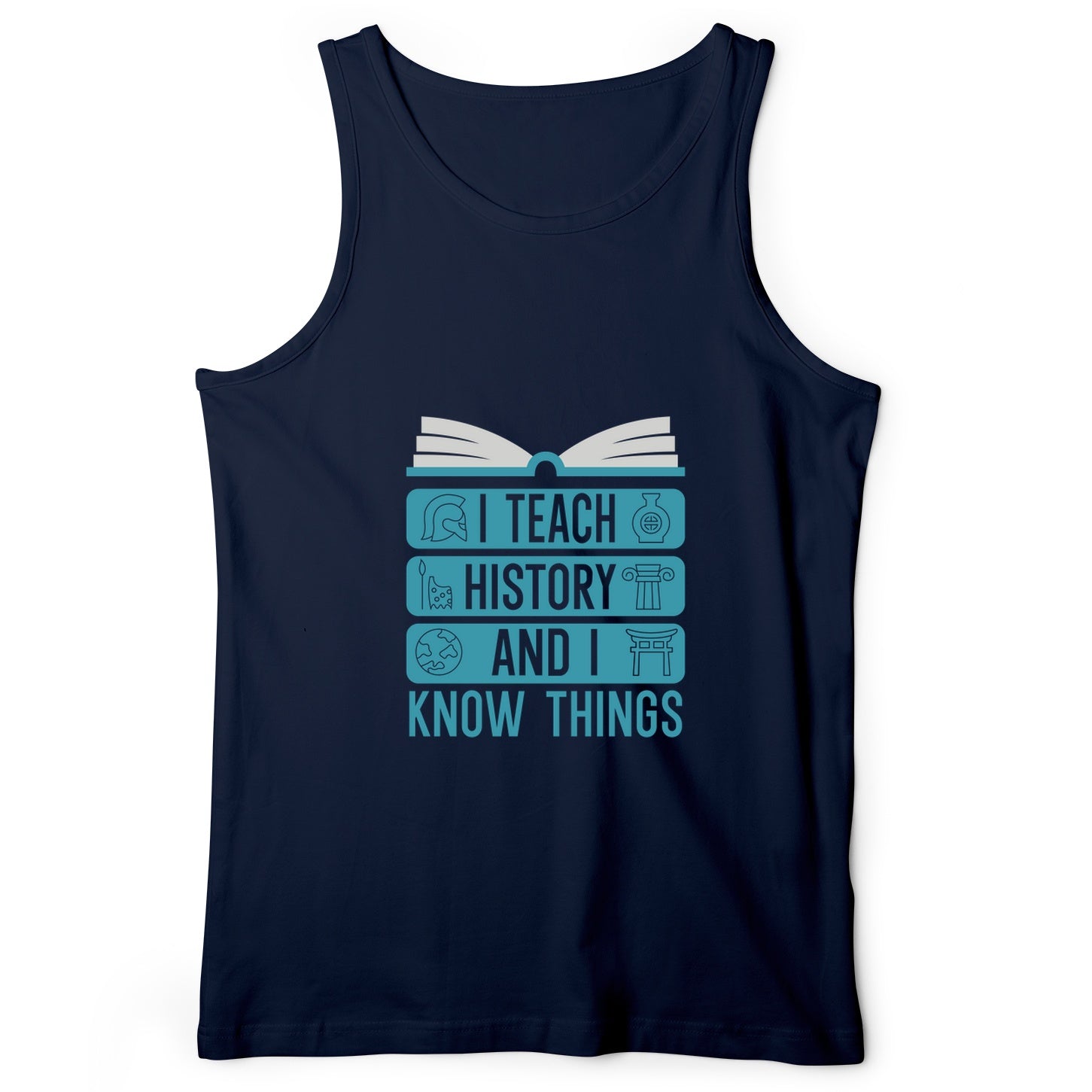 I Teach History And Know Things Tank